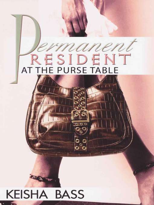 Title details for Permanent Resident at the Purse Table by Keisha Bass - Available